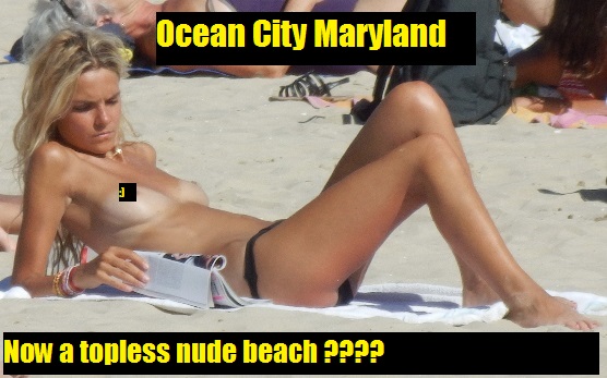 Is Ocean City A Topless Nude Beach Now?
